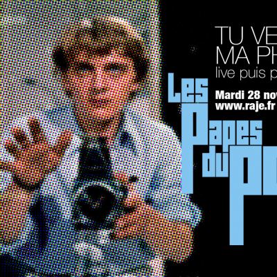 Les Papes du Pop /// Tu veux ma photo ?